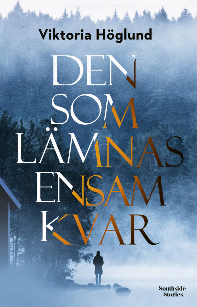 SOUTHSIDE HOGLUND DEN SOM LAMNAS ENSAM KVAR front